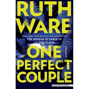 One Perfect Couple -- Ruth Ware